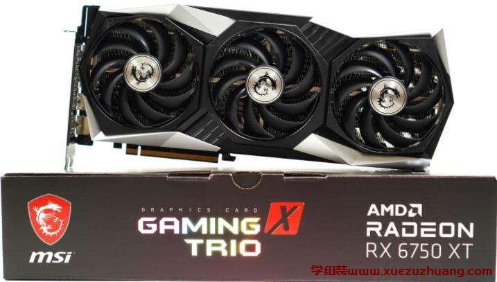 MSI Radeon RX 6750 XT GAMING X TRIO显卡评测开箱_郴州运维电脑维修网
