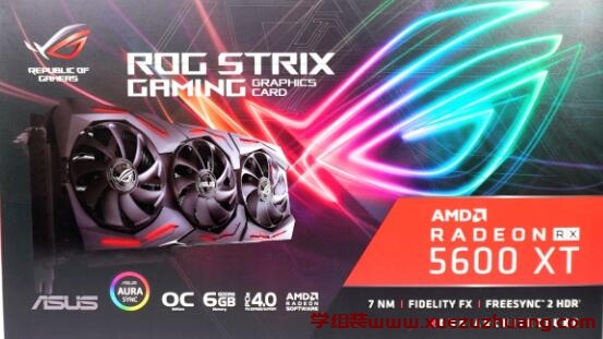 ASUS ROG STRIX RX 5600 XT O6G GAMING显卡评测开箱_郴州运维电脑维修网